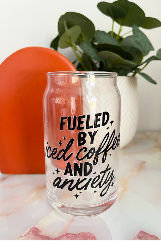 Fueled By Iced Coffee and Anxiety (Black) Can Glass Cup